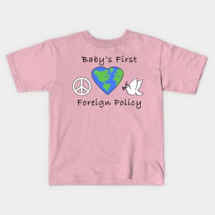 Baby Foreign Policy Kids T-Shirt